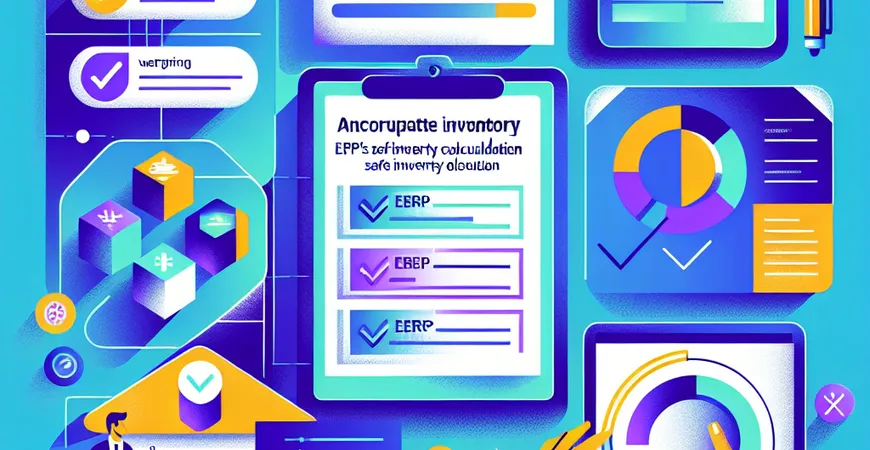  库存预警不准？ERP安全库存计算逻辑解析
